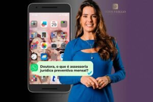 Leia mais sobre o artigo O que é assessoria jurídica preventiva mensal?